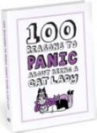  - 100 Reasons to Panic about Being a Cat Lady