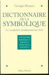 Georges Romey - Dictionnaire de la symbolique : le vocabulaire fondamental des rêves