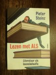 Steinz, Pieter - Lezen met ALS / literatuur als levensbehoefte