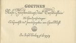 Wahl, Hans - Goethes Reise-, Zerstreuungs- und Trostbüchlein. 36 Handzeichnungen.