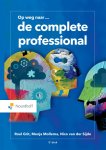 Roel Grit 39508, Menja Mollema 211474, Nico van der Sijde 232356 - De complete professional Persoonlijke ontwikkeling, competenties en Bildung