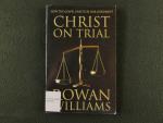 Williams, Rowan - Christ on trial