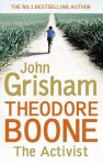John Grisham - Theodore Boone: The Activist
