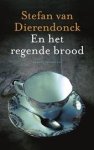 Dierendonck, Stefan van - En het regende brood