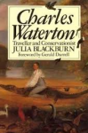 Blackburn, Julia - CHARLES WATERTON - Traveller and Conservationist