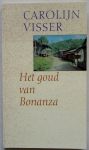 Visser, Carolijn - Het goud van Bonanza (boekenweek 1996)