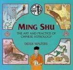 Derek Walters, - MING  SHU, de kunst en praktijk van de chinese astrologie