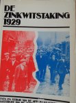  - De zinkwitstaking 1929, leven en strijd van de arbeiders/sters in het Maastricht van de Jaren Twintig