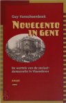 Guy Vanschoenbeek - Novecento in Gent De wortels van de sociaal-democratie in Vlaanderen