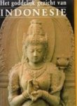 Jan Fontein, R. Soekmono, Edi Sedyawati - Het goddelijk gezicht van Indonesië