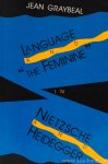 GRAYBEAL, J. - Language and the 'feminine' in Nietzsche and Heidegger.