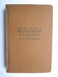 Itallie Dr. L. van & Potjewijd, Dr. T. - Opwijrda`s Algemeene en Bijzondere Recepteerkunst