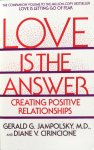 Jampolsky, Gerald G. and Diane V. Cirincione - Love is the answer; creating positive relationships