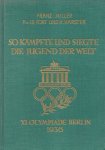 FRANZ MILLER, BARON LE FORT, D H. HARSTER - So kampfte und siegte die Jugend der Welt FRANZ MILLER, BARON LE FORT, D H. HARSTER - So kampfte und siegte die Jugend der Welt