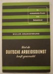 MULLER-BRANDENBURG (OPPER-ARBEIDSLEIDER). - Wat de Duitsche arbeidsdienst heeft gewrocht.  De economische kracht van Duitschland Nr. 4.