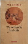 W.L. Idema - De onthoofde feministe Leven en werk van schrijvende vrouwen in het Chinese keizerrijk van de vroege tweede eeuw v. Chr. tot de eerste jaren van de twintigste eeuw