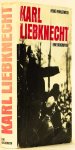 LIEBKNECHT, K., WOHLGEMUTH, H. - Karl Liebknecht. Eine Biographie.