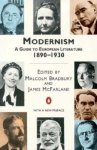 Malcolm ; McFarlane, James Bradbury - Modernism 1890-1930/A Guide to European Literature