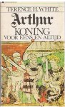 White, Terence H. - Arthur - Koning voor eens en altijd