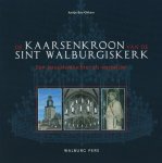 A. Bos-Oskam - De kaarsenkroon van de Sint Walburgiskerk een Jeruzalemluchter als wegwijzer