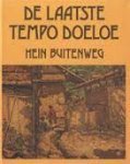Buitenweg, Hein - De laatste Tempo Doeloe