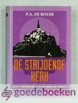 Rover, P.A. de - De strijdende kerk, 5 delen compleet. --- Groot vertelboek der kerkgeschiedenis. 5 delen in 1 band