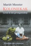 Meester, Mariët - Koloniekak. Leven in een gevangenisdorp.