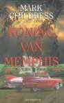 Childress, Mark - Koning van Memphis