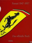 Cancellieri, Gianni (Textredaktion) - Ferrari 1947-1997. Das offizielle Buch. Cancellieri, Gianni (Textredaktion) - Ferrari 1947-1997. Das offizielle Buch.