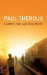 Paul Theroux - Laatste trein naar Zona Verde