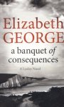 Elizabeth George - A Banquet of Consequences