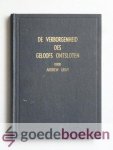 Gray, Andrew - De verborgenheid des geloofs ontsloten --- 9 predikatien uit het Engelsch vertaald door C.B. van Woerden te Akkrum