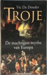 Vic de Donder 234273 - Troje de machtigste mythe van Europa