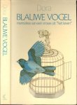 Dora  en Nederlandse vertaling Parma van Loon met Omslagontwerp  Francien van Westering - Blauwe vogel  Memoires van een vrouw uit het leven
