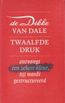 Hoffstädt, A. & Lennep, G.L. van - De Dikke Van Dale twaalfde druk ontvangt een zekere kleur, hij wordt gestructureerd