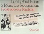 Boon, Louis Paul & Maurice Roggeman - Proleetje en Fantast. De wonderlijke avonturen van Proleetje & Fantast. Proleetje en Fantast - Globetrotters