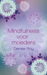 Denise Roy - Mindfulness voor moeders