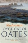 Joyce Carol Oates 212949 - Mudwoman