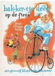 Haak, Joop van den en Straaten, Gerard van (gekleurde plaatjes) - Bakkertje Deeg op de fiets