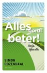 Simon Rozendaal - Alles wordt beter! - nou ja, bijna alles