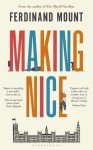 Mount, Ferdinand - Making Nice