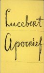 Lucebert - Apocrief/De analphabetische naam.