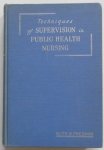 Freeman Ruth B - Techniques of Supervision in Public Health Nursing