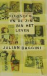 BAGGINI, J. - Filosofie en de zin van het leven. Vertaald door Jan Blokhuis.