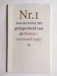 Bas, Jan de, Berg, Rien van den, Bisschop, Lode, Bondt, Henk, Bouwers, Lenze L., Knol, Henk, Riemer, Gerrit, Rittersma, Rengenier, Rozema, Hilbrand, Valstar, Alfred, Visser, Sergej - Nr. 1 Dagbundel ter gelegenheid van de Poëziecarrousel 1997