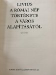 Bibliotheca classica - Livius A Római nép története a város alapításától. Kötet I, II, III und IIII