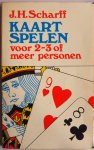 Scharff J H - Kaartspelen voor 2-3 of meer personen Scharff J H - Kaartspelen voor 2-3 of meer personen
