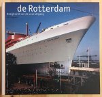 Simon B. Kool, Henk Hofland, Loet van Schellebeek - De Rotterdam -boegbeeld van de vooruitgang-