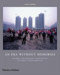 Jiang Jiehong 179414 - An Era Without Memories Chinese Contemporary Photography on Urban Transformation