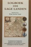 VAN DER TOORN Wout - Logboek der Lage Landen - geschiedenis der Nederlanden, gekaderd in de wereldhistorie, met hoogtepunten uit de wetenschappen en cultuur, verluchtigd met bekende uitspraken